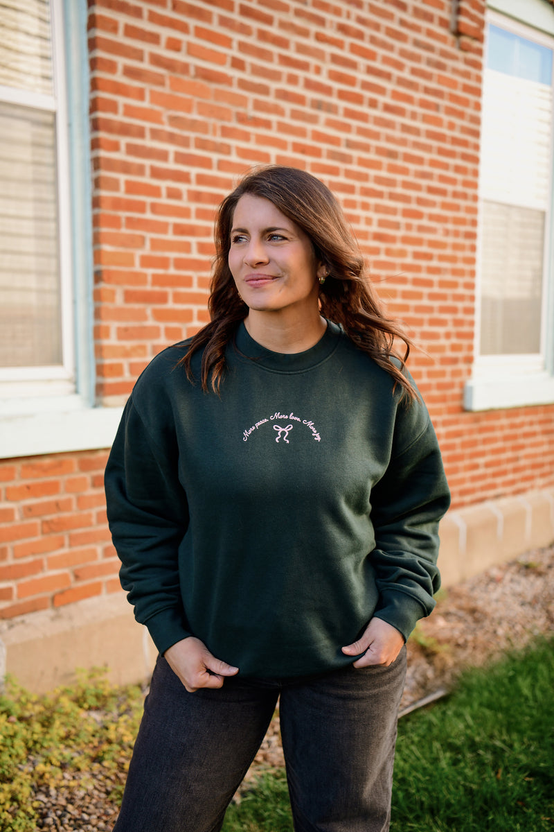 MORE PEACE MORE LOVE MORE JOY CREWNECK SWEATSHIRT | GREEN