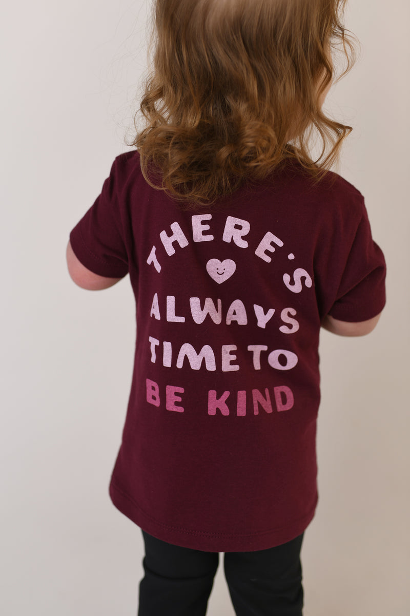THERE'S ALWAYS TIME TO BE KIND KIDS' TEE | MAROON