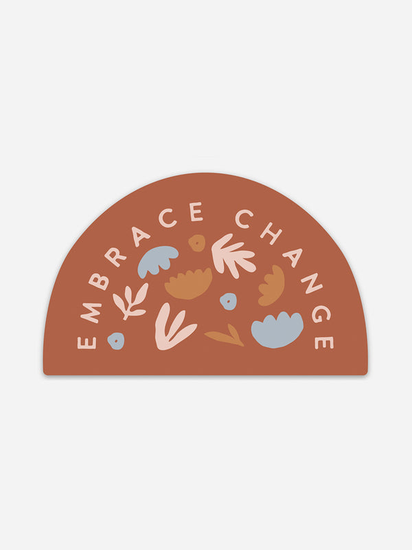 EMBRACE CHANGE STICKER