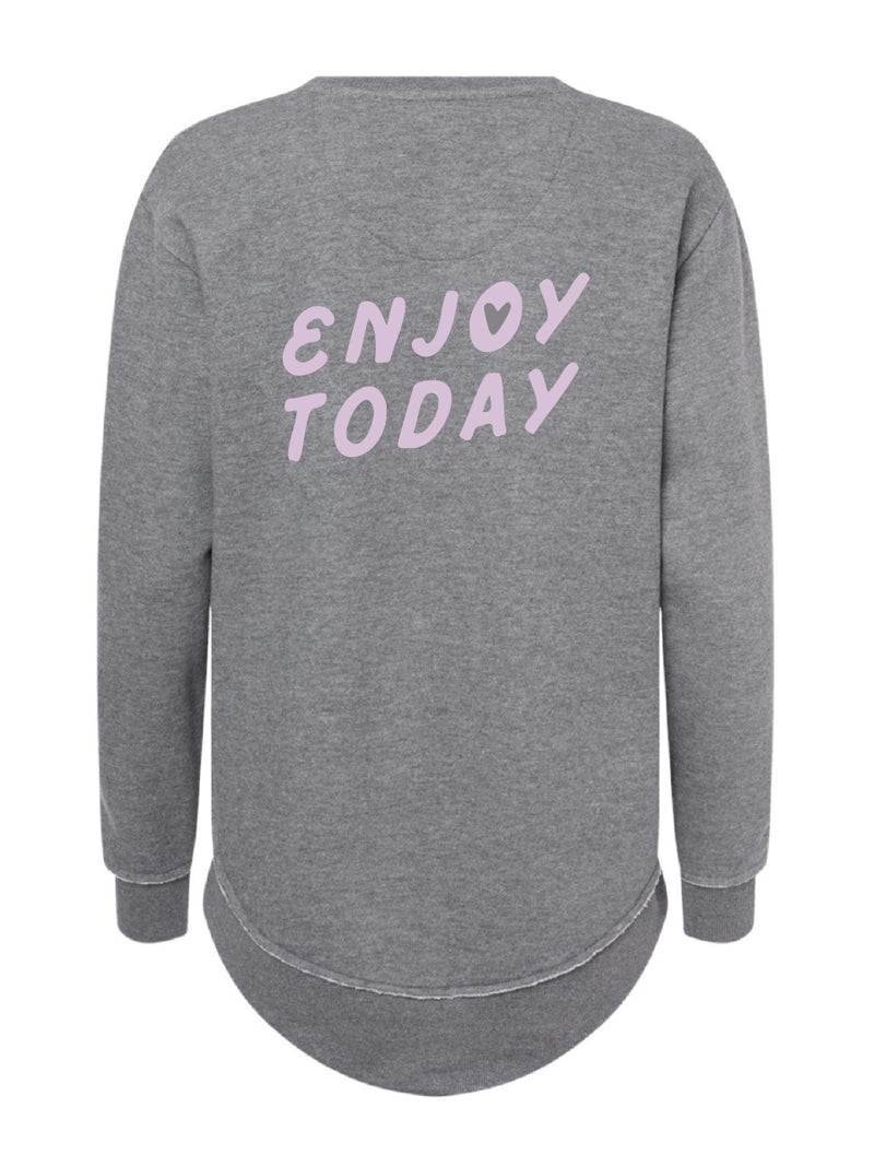 ENJOY TODAY CREWNECK SWEATSHIRT | GRAY