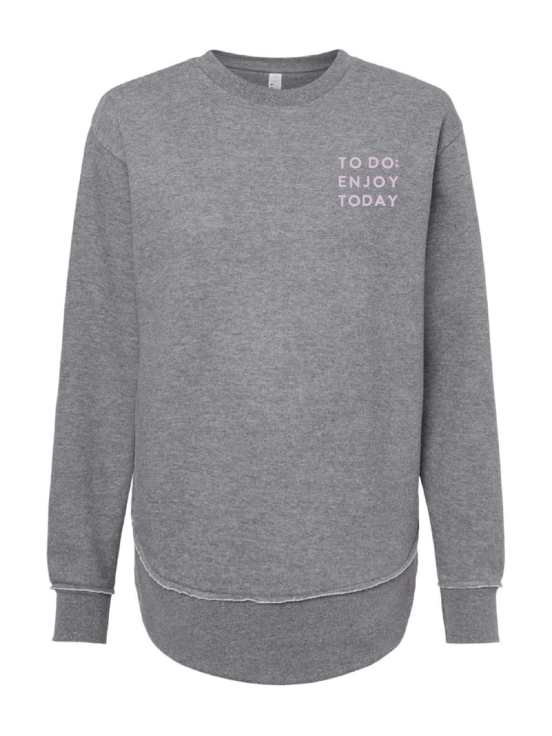 ENJOY TODAY CREWNECK SWEATSHIRT | GRAY