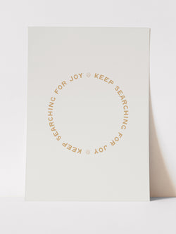 Keep Searching for Joy - ART PRINT