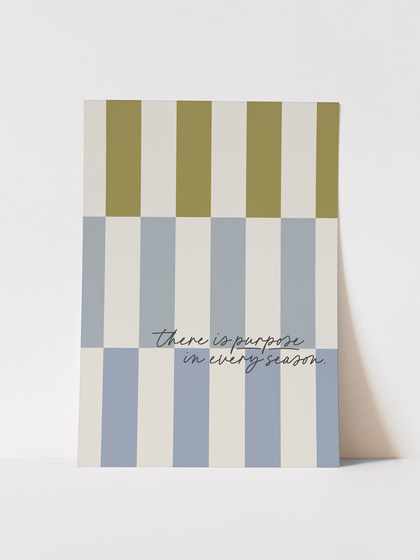 THERE IS PURPOSE IN EVERY SEASON - ART PRINT