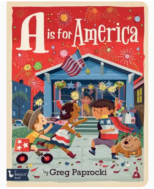 A Is For America: A Patriotic Alphabet Board Book