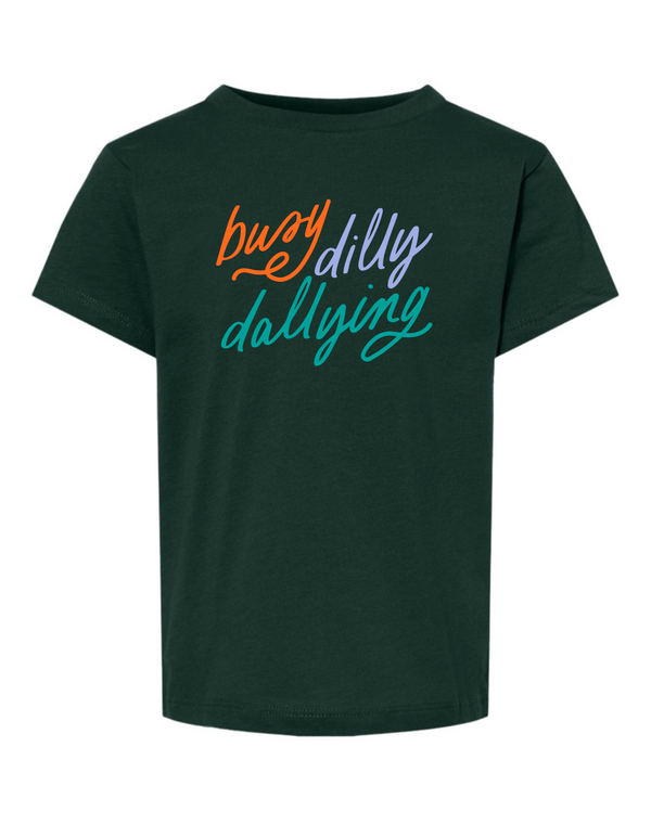 BUSY DILLY DALLYING KIDS' TEE | FOREST GREEN