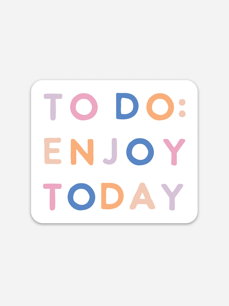 TO DO: ENJOY TODAY STICKER – Storied Folk & Co.