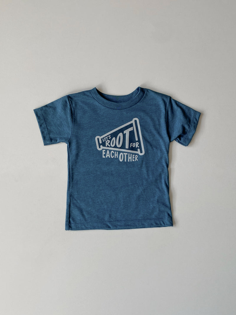 LET'S ROOT FOR EACH OTHER KIDS TEE IN DEEP TEAL