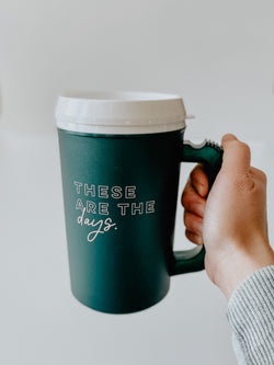 THESE ARE THE DAY MEGA MUG | 22 OZ PLASTIC MUG WITH HANDLE