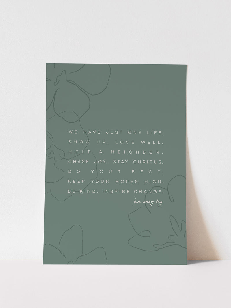LIVE. EVERY DAY. - ART PRINT