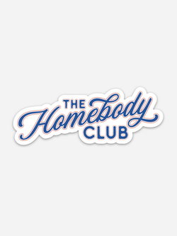 The Homebody Club Sticker