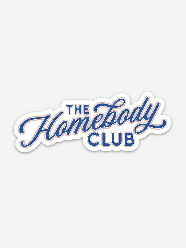 The Homebody Club Sticker