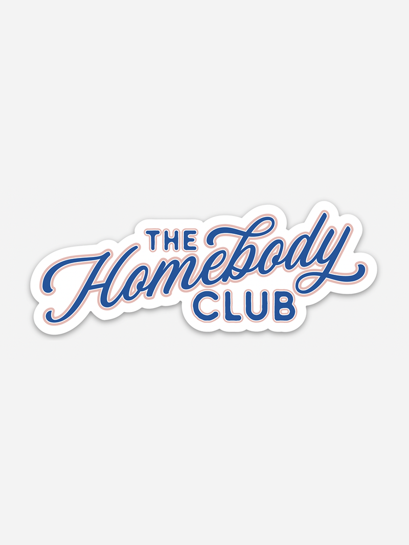 The Homebody Club Sticker